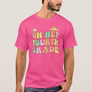 Oh Hey Fourth Grade Cute 4th Grade Team 1 T-Shirt