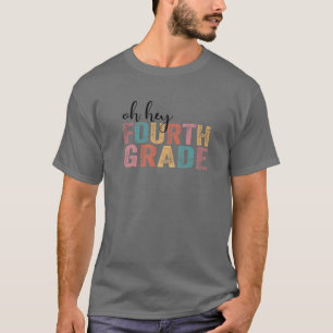 Oh Hey Fourth Grade Funny 4Th Grade Teacher Back T T-Shirt