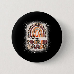 Oh Hey Fourth Grade Rainbow Bleached 1st Day Of Sc 6 Cm Round Badge