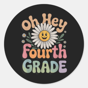 Oh Hey Fourth Grade Teachers Women Student  Classic Round Sticker