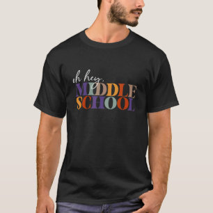 Oh Hey Middle School Back To School For Teachers T-Shirt