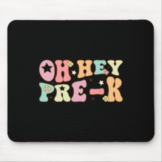 Oh Hey Pre K Groovy Ck To School Happy First Day O Mouse Mat