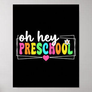 Oh Hey Preschool Back To School Teachers Students Poster
