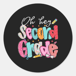 Oh Hey Second Grade Back To School Happy First Day Classic Round Sticker