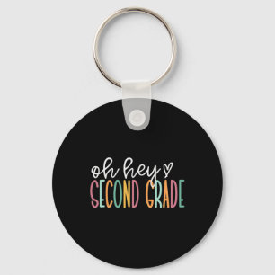 Oh Hey Second Grade Back To School Happy First Day Key Ring