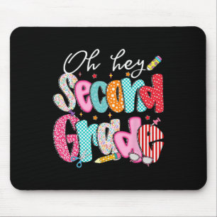 Oh Hey Second Grade Back To School Happy First Day Mouse Mat
