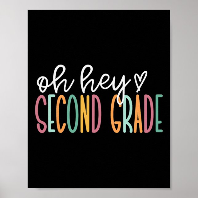 Oh Hey Second Grade Back To School Happy First Day Poster (Front)