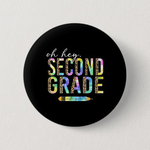 Oh Hey Second Grade Back To School Student 2nd Gra 6 Cm Round Badge