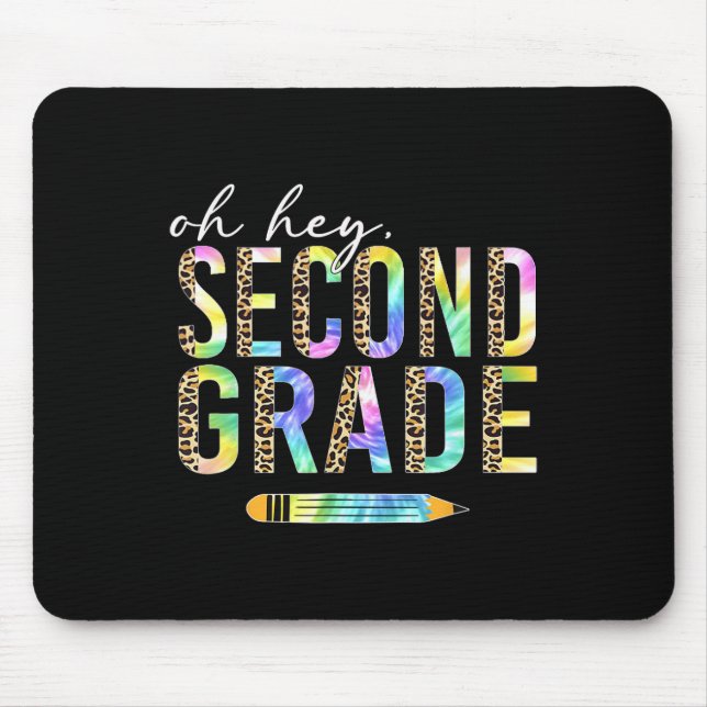Oh Hey Second Grade Back To School Student 2nd Gra Mouse Mat (Front)