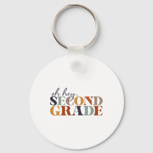 Oh Hey Second Grade Ck To School For Teachers And Key Ring