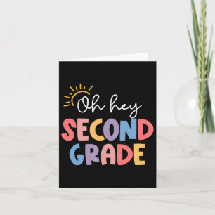 Oh Hey Second Grade Teacher Student 2nd Grade Back Card