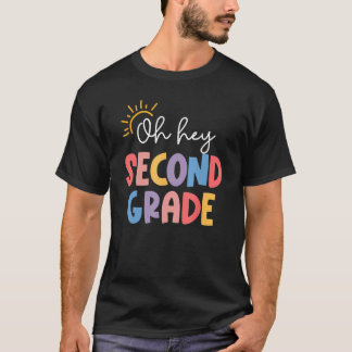 Oh Hey Second Grade Teacher Student 2nd Kids Back  T-Shirt