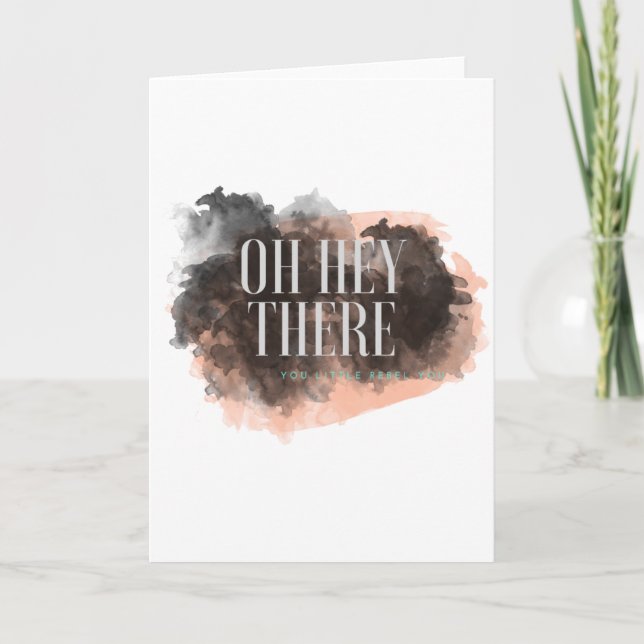 Oh Hey There Greeting Card (Front)