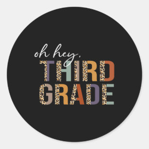 Oh Hey Third Grade Back To School Leopard Print Fo Classic Round Sticker
