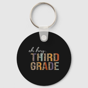 Oh Hey Third Grade Back To School Leopard Print Fo Key Ring