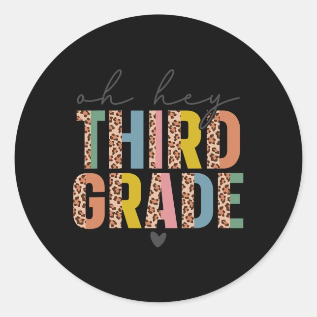 Oh Hey Third Grade Back To School Students 3rd Gra Classic Round Sticker (Front)