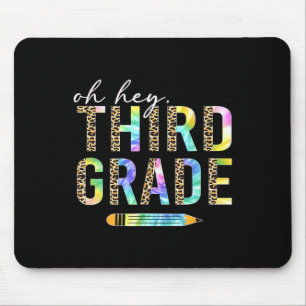 Oh Hey Third Grade Back To School Students 3rd Gra Mouse Mat