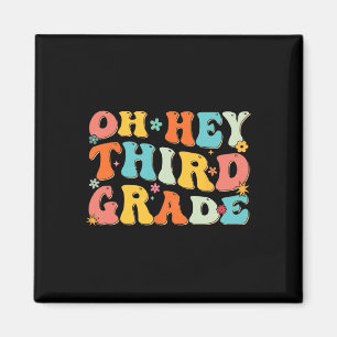 Oh Hey Third Grade Back To School Teacher Kids Fun Magnet