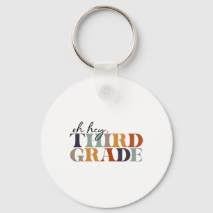 Oh Hey Third Grade Ck To School For Teachers And S Key Ring
