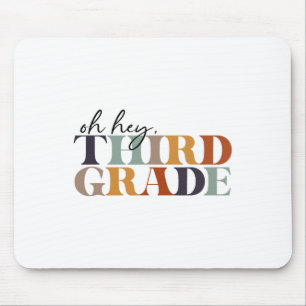 Oh Hey Third Grade Ck To School For Teachers And S Mouse Mat