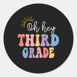 Oh Hey Third Grade Groovy Fun Back To School Teach Classic Round Sticker