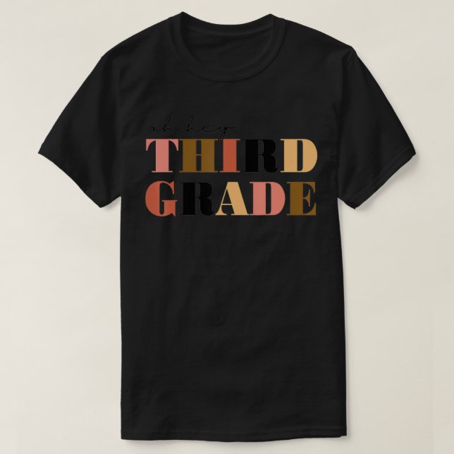 Oh hey Third Grade  T-Shirt (Design Front)