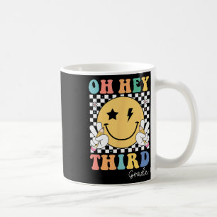 Oh Hey Third Grade Teacher Kids First Day Back To Coffee Mug