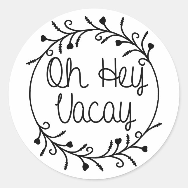 Oh Hey Vacay Shirt Vacation Classic Round Sticker (Front)