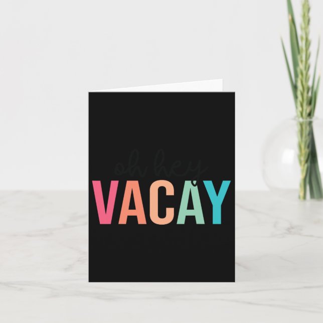 Oh Hey Vacay Summer Matching Family Vacation Teach Card (Front)