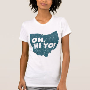Oh, hi yo, Ohio! T-Shirt