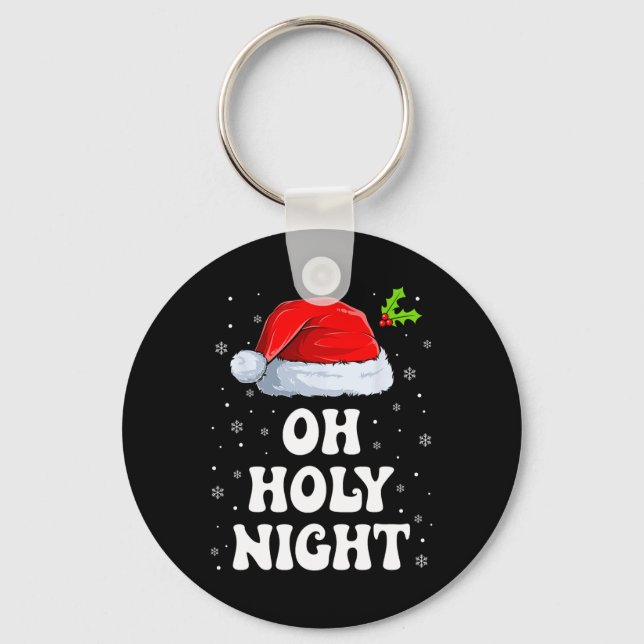 Oh Holy Night Christmas Santa Hat Fun Xmas  Key Ring (Front)
