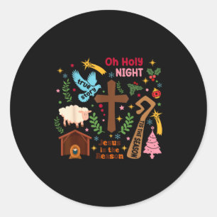 Oh Holy Night Jesus Is The Reason Christian Christ Classic Round Sticker