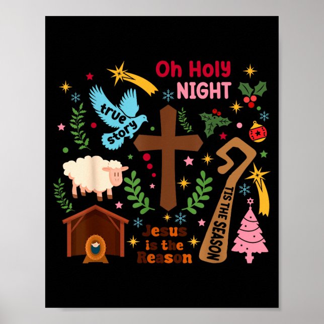Oh Holy Night Jesus Is The Reason Christian Christ Poster (Front)