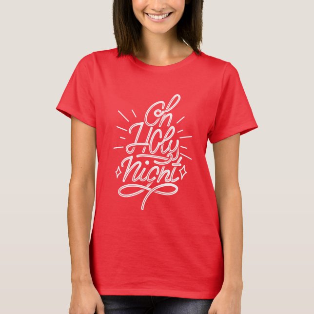 Oh Holy Night T-Shirt (Front)
