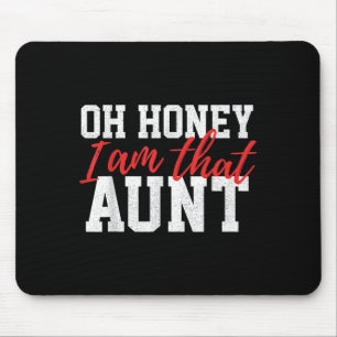 Oh Honey I Am That Aunt Funny Vintage Aunt Mom Quo Mouse Mat