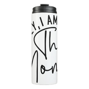 Oh honey, I am that mum   Funny Sassy Mum Thermal Tumbler