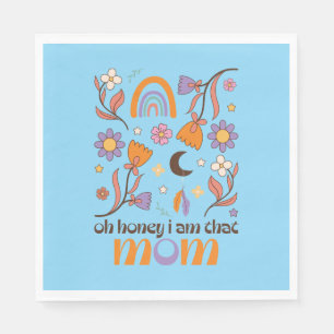Oh Honey I Am That Mum Napkin