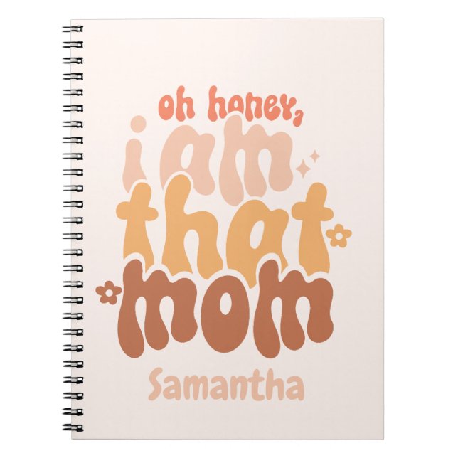 Oh Honey, I Am That Mum Notebook (Front)