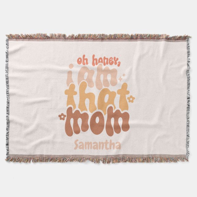 Oh Honey, I Am That Mum Throw Blanket (Front)