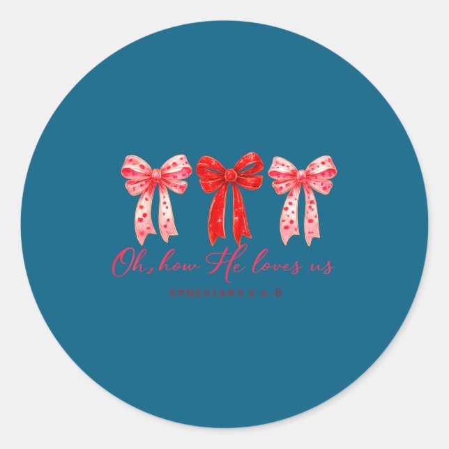 Oh How He Loves Us, Christian Valentine Bible Vers Classic Round Sticker (Front)
