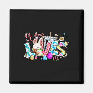Oh How He Loves Us Happy Easter Day Cross Christ M Magnet