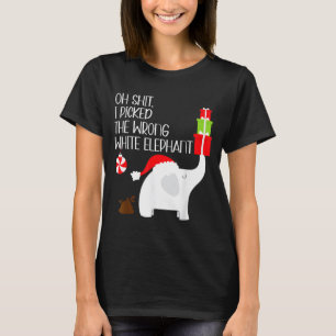 Oh I Cked The Wrong White Elephant Ugly Christmas T-Shirt
