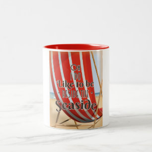 Oh i do like to be beside the seaside Two-Tone coffee mug
