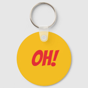 OH! - If You Know You Know Key Ring