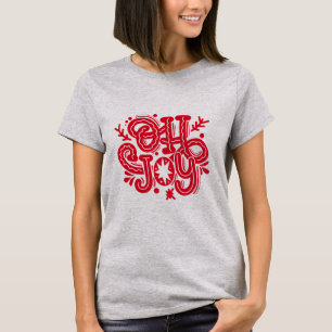 Oh Joy Positive Funny Christmas Holiday T-Shirt