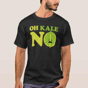 Oh Kale No Kale Spinach T-Shirt