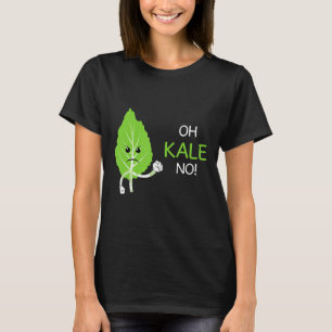 Oh Kale No Pun Vegan Gift For Vegetarian T-Shirt