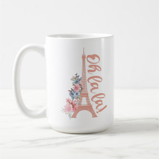 Oh La La - Eiffel Tower Paris France Coffee Mug