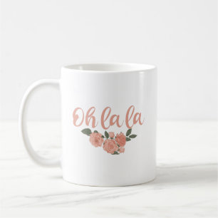 Oh La La - French Sayings Floral Coffee Mug