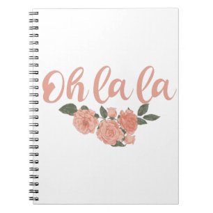 Oh La La - French Sayings Floral Notebook